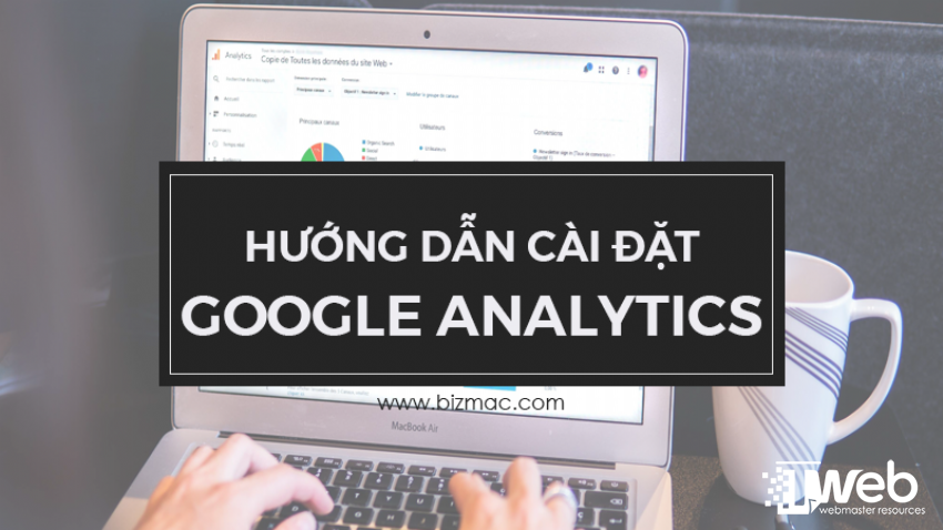 Hướng dẫn cài đặt Google Analytics cho website