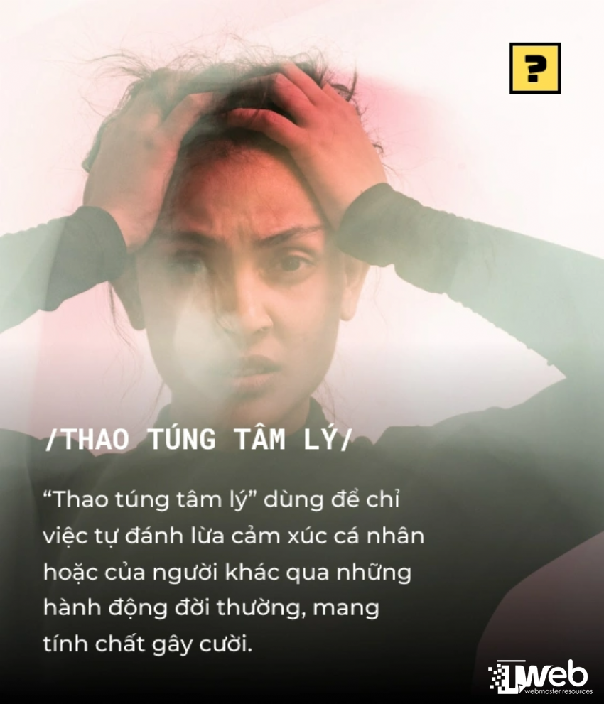 'Thao túng tâm lý' là gì mà lại gây sốt GenZ